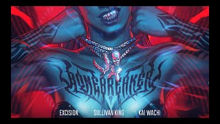 Download lagu Excision, Sullivan King, Kai Wachi - Bonebreaker | Subsidia mp3 Download lagu Excision, Sullivan King, Kai Wachi - Bonebreaker | Subsidia mp3