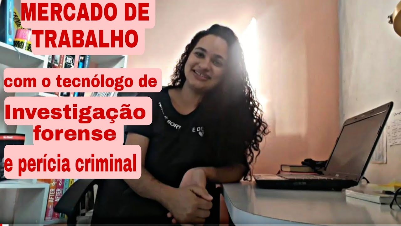 MERCADO DE TRABALHO com o tecnólogo de Investigação forense e perícia criminal