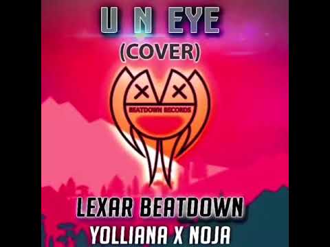 ♣️DJ LEXAR BEATDOWN x YOLLIANA x NOJA - Un Eye [Reggae Cover 2020]♣️