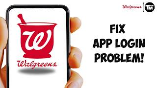 How to Fix Walgreens App Login Problem!