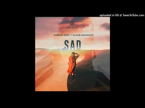 Furkan Sert & Elnur Mikayilov - Sad (HD)