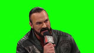 Drew McIntyre “I’m gonna get paid so much money to do something I would do for free” green screen