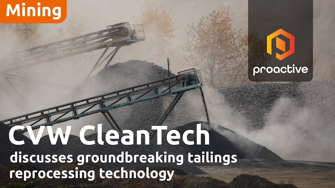CVW CleanTech discusses groundbreaking tailings reprocessing technology