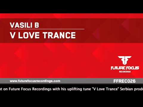 Vasili B - V Love Trance (Original Mix) [Preview]