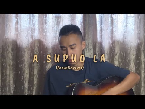 A supuo la (acoustic cover) | Angami Song