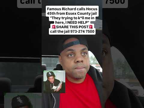 Famous Richard calls Hocus 45th from Essex County jail & says " They trying to k*ll me in here"