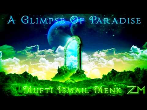 A Glimpse Of Paradise *MIND BLOWING* Mufti Ismail Menk