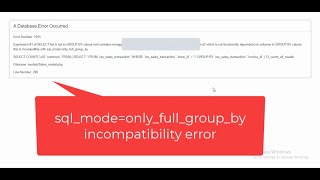 Sql_mode=only_full_group_by incompatibility error | Disable ONLY_FULL_GROUP_BY | TechXpert