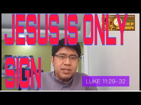 February 24, Luke 11:29-32, “JESUS IS THE ONLY SIGN.” #YearofSaintJoseph #500YearsofChristianityPH
