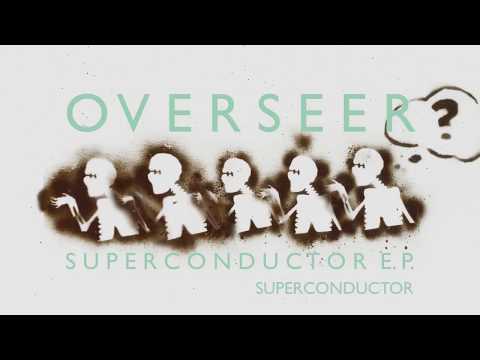 Overseer - Superconductor