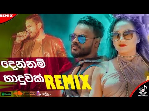 Dennam Haduwak Remix 2021 | Nadeera Nonis Ft Murshad | sami walker REMIX | TR TUES REMIX