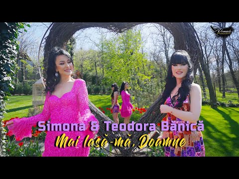 Simona&Teodora Banica ☀️ Mai lasa-ma, Doamne  2023