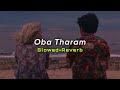 Oba Tharam Slowed Reverb Theekshana Anuradha SlowMo LK