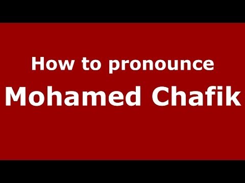 How to pronounce Mohamed Chafik (Arabic/Morocco) - PronounceNames.com