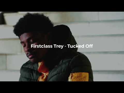 FirstClass Trey - Tucked Off (Audio)