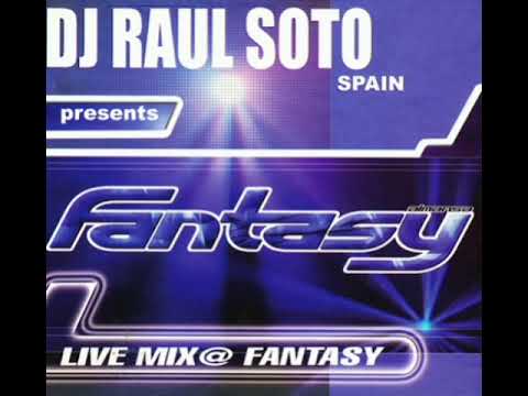 DJ Raul Soto (Spain) presents: Live Mix @ Fantasy (2006)
