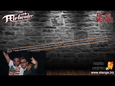 FTampa VS Hardwell and MAKJ VS F&The Machine - Say My Countdown Hero (AiRBENDER vs Yoni B Mashup)