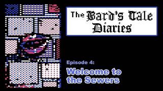 The Bard’s Tale – Welcome to the Sewers | Episode 4 (Commodore 64 CRPG)