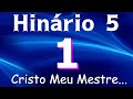HINO 1 CCB Cristo Meu Mestre HINÁRIO 5 COM LETRAS