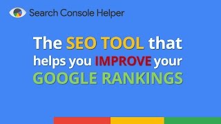 Search Console Helper - The #1 Keyword Tracking SEO Tool for Google