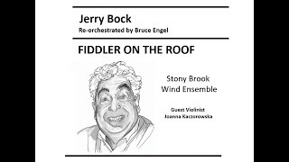 Fiddler on the Roof     Jerry Bock (1928-2010) Re-orchestrated by Bruce Engel