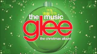 Welcome Christmas | Glee [HD FULL STUDIO]
