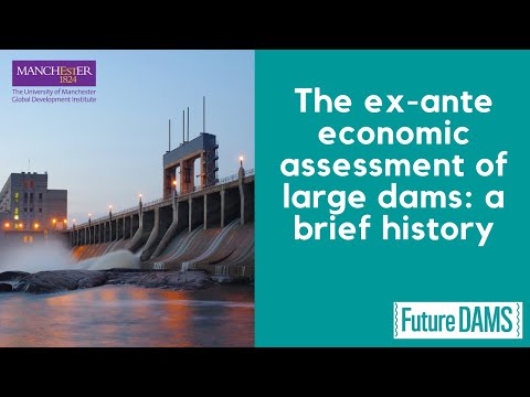 FutureDAMS webinar: The ex-ante economic assessment of large dams: a brief history
