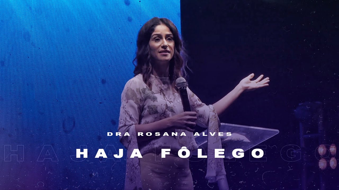 Dra Rosana Alves - Mensagem: Haja Fôlego | Profetizando às Mulheres 2019