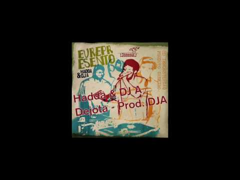 Hadda & DJ A - Dejota - Prod DJ A