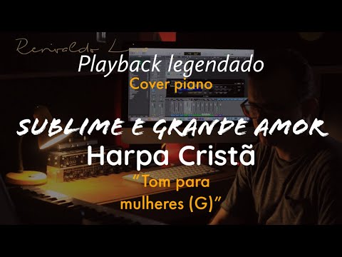 Sublime e Grande Amor | Playback Harpa Cristã Tom Para Mulheres (G)
