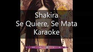Shakira - Se Quiere, Se Mata - Karaoke