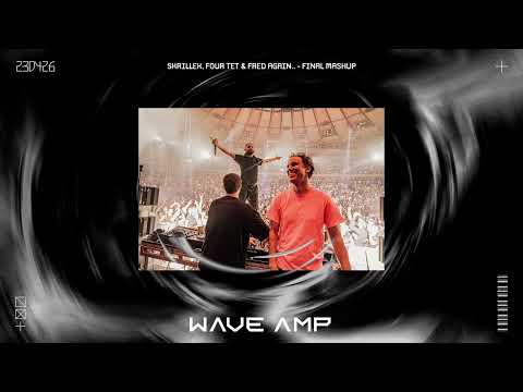 Skrillex, Four Tet & Fred again.. - Final Mashup (Pangbourne House Mafia)