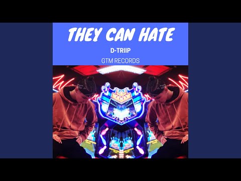 They Can Hate