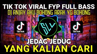Download lagu DJ ANJAY AKU BOHONG X ARAK YANG BOHONG REMIX TERBARU JEDAG JEDUG FULL BASS 2022 mp3