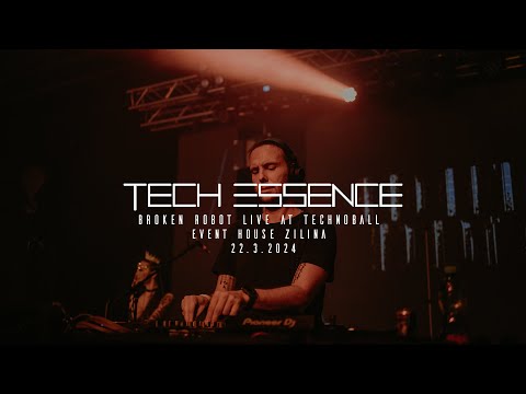 Broken Robot Live | Tech Essence - Technoball at Event House Žilina 22/3/2024