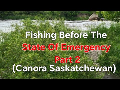 Fishing Before The State Of Emergency Part 2 (Canora Saskatchewan)