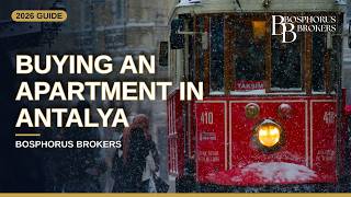 Buying an Apartment in Antalya as a Foreigner in 2026: Complete Guide