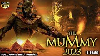 THE MUMMY 2023 - Hollywood Horror Movie Hindi Dubb