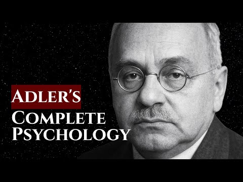 The Genius Everyone Stole From | Alfred Adler's Complete Psychology