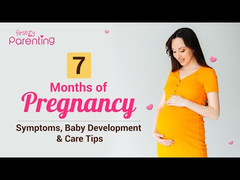 7 Months Pregnant - Symptoms, Baby Development and Care Tips
