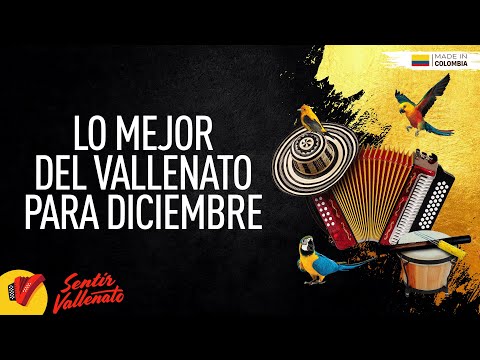 Lo Mejor Del Vallenato Para Diciembre, Video Letra - Sentir Vallenato