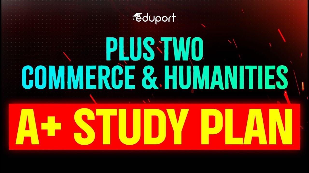 Plus Two Full A+ Study Plan | Eduport Plus Two Commerce& Humanities