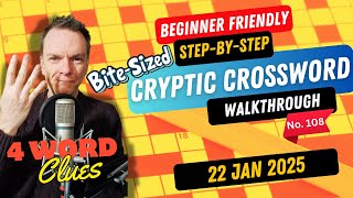 How to solve a Cryptic Crossword - Walkthrough - 4-word Clues only - Bitesize Puzzle - No.108