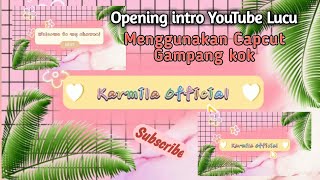 Download lagu Cara membuat Opening Intro YouTube dengan capcut mp3