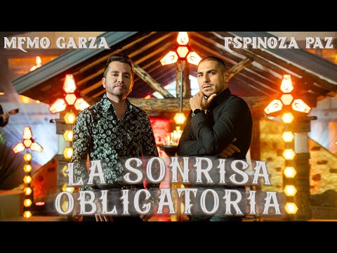 Memo Garza & Espinoza Paz - La Sonrisa Obligatoria (Video Oficial)