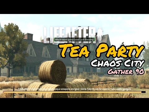 LifeAfter Tea Party (Reguler) - ChaosCity Server (Gather 90) 16/3/2022