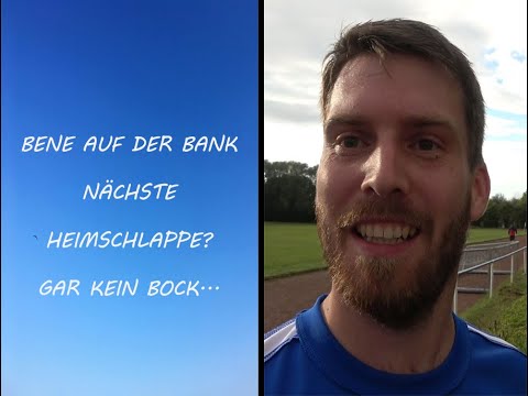 Bene auf der Bank - Nächste Heimschlappe? Gar kein Bock...