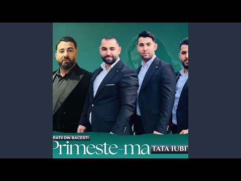 PRIMESTE-MA TATA IUBIT