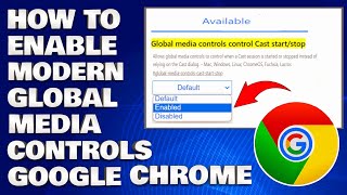How To Enable The New Modern Global Media Controls in Google Chrome We