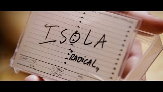 ISOLA - Radical (Official Video)